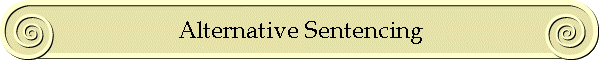 Alternative Sentencing
